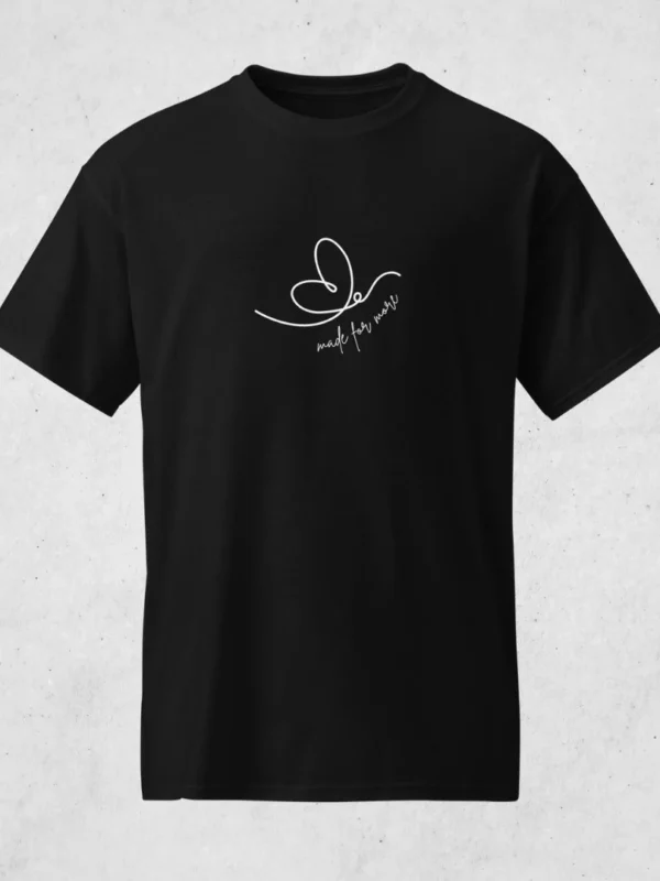 Made for more T-shirt